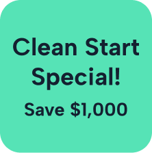 Clean Start Special! Save $1000